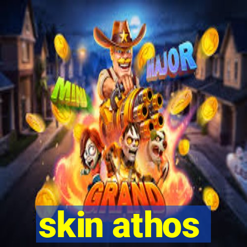 skin athos